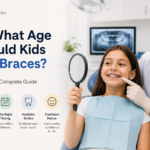 best age for braces teeth​